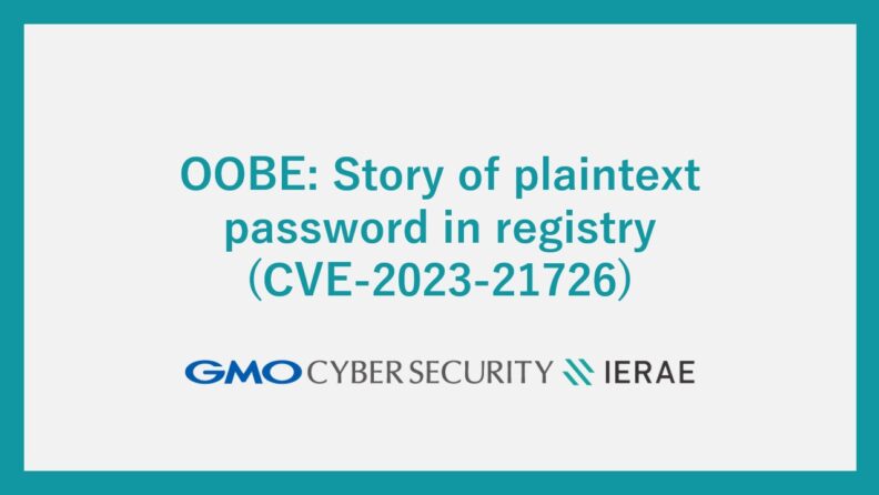 OOBE: Story of plaintext password in registry(CVE-2023-21726) 2023/04/26