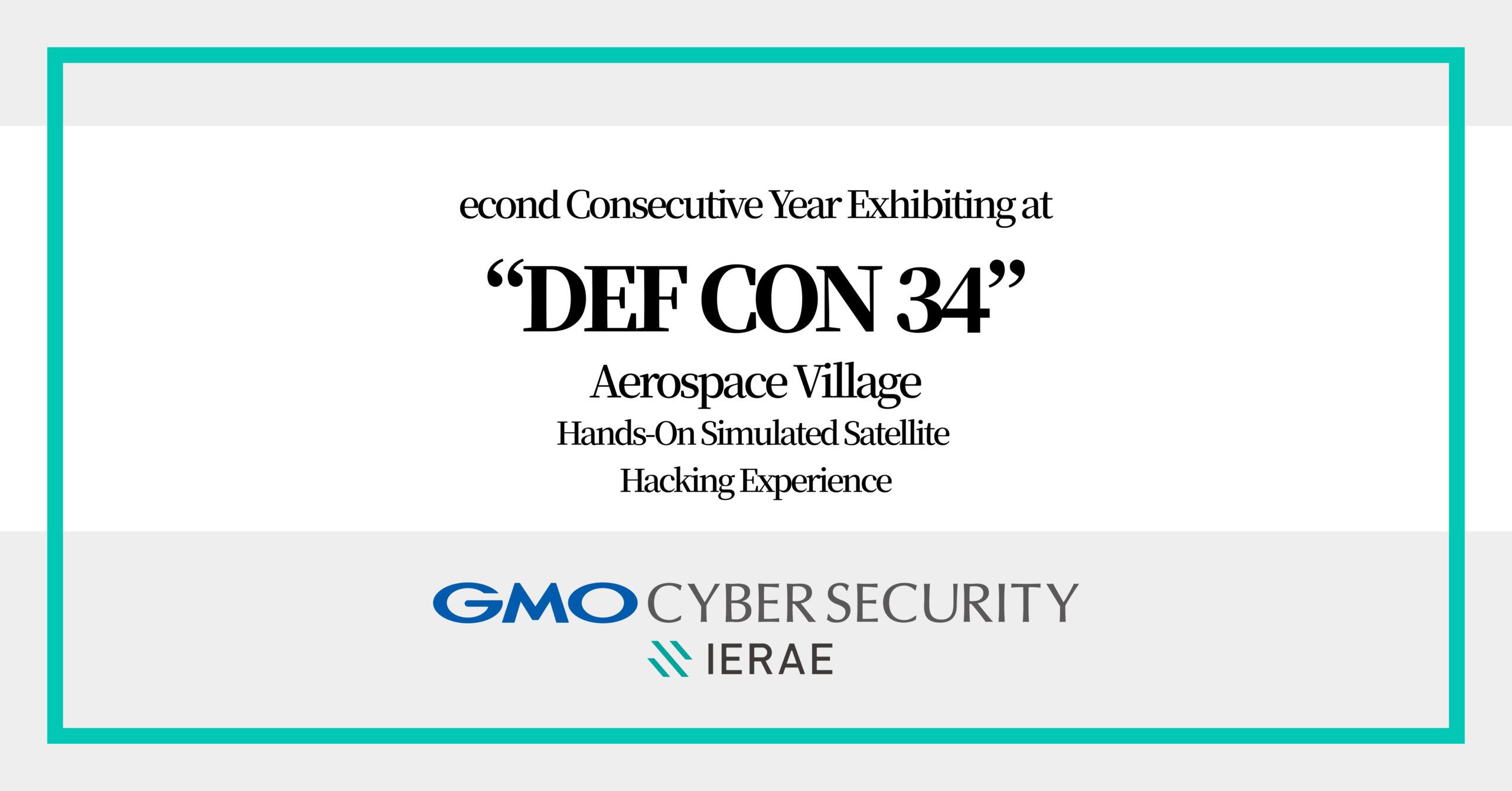 GMO Cybersecurity by Ierae to Exhibit Satellite Hacking Experience Content at the "DEF ...